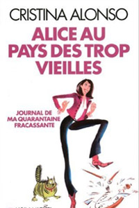 Alice au pays des trop vieilles