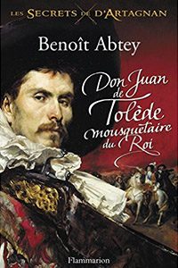Don Juan de Tolède, mousquetaire du Roi