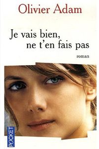 Je vais bien, ne t&rsquo;en fais pas