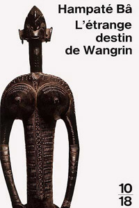 L&rsquo;étrange destin de Wangrin