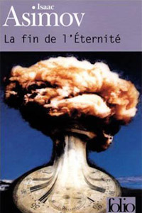 La fin de l&rsquo;éternité