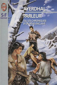 Parleur ou les chroniques d&rsquo;un rêve enclavé