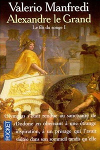 Alexandre le Grand Le fils du songe T1