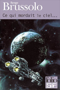Ce qui mordait le ciel…