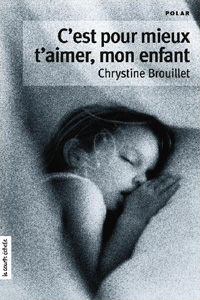 C&rsquo;est pour mieux t&rsquo;aimer, mon enfant T2