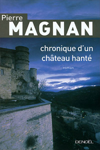 Chronique d&rsquo;un château hanté