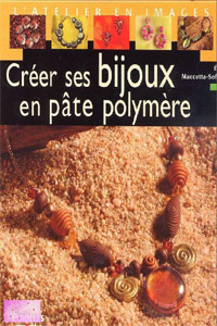 Créer ses bijoux en pâte polymère