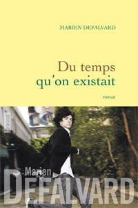 Du temps qu&rsquo;on existait
