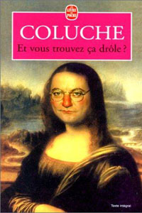 Et vous trouvez ça drôle ?