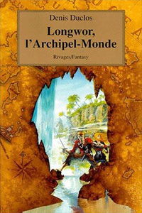 Longwor, l&rsquo;archipel-monde T1