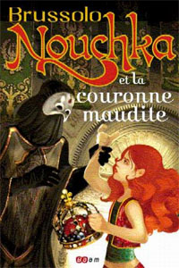 Nouchka et la couronne maudite T2
