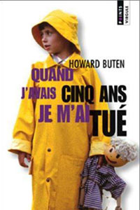 Quand j&rsquo;avais cinq ans, je m&rsquo;ai tué