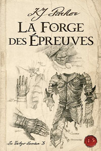 La Forge des épreuves T3
