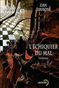 L&rsquo;échiquier du mal
