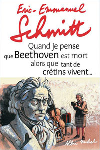Quant je pense que Beethoven…