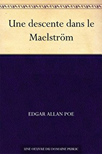 Une Descente dans le Maelström