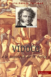 Vidocq – le Napoléon de la Police