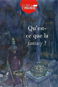 Qu&rsquo;est-ce que la fantasy ?