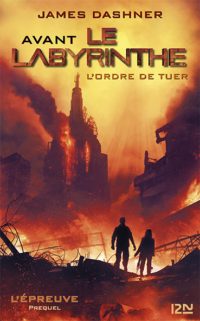 Avant Le labyrinthe – L&rsquo;ordre de tuer