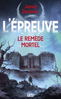 L&rsquo;Épreuve T3 – Le Remède mortel