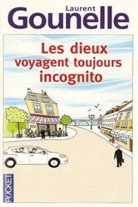 Les dieux voyagent toujours incognito