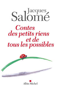 Contes Des Petits Riens Et De Tous Les Possibles Contes Des Petits Riens Et De Tous Les Possibles