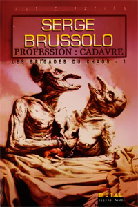 Les brigades du chaos (3 tomes)