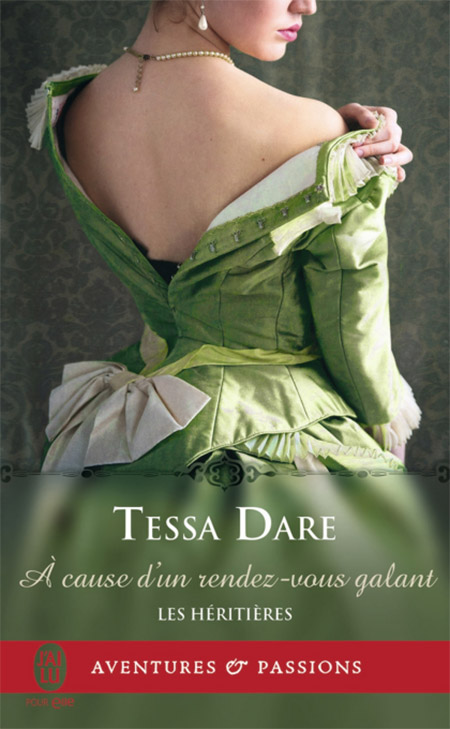 Tessa Dare – Les héritières T4 – À cause d’un rendez-vous galant